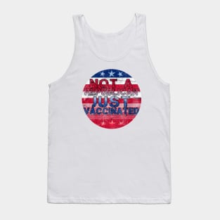 Not a Republican just vaccinated Tank Top